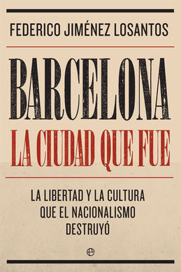 BARCELONA LA CIUDAD QUE FUE