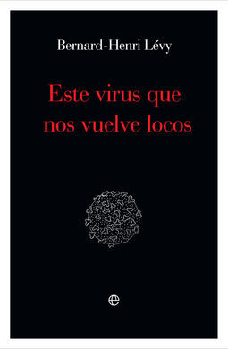 ESTE VIRUS QUE NOS VUELVE LOCOS