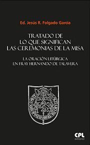 TRATADO DE LO QUE SIGNIFICAN LAS CEREMONIAS DE LA MISA