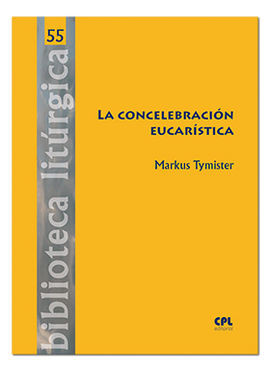 LA CONCELEBRACIÓN EUCARÍSTICA