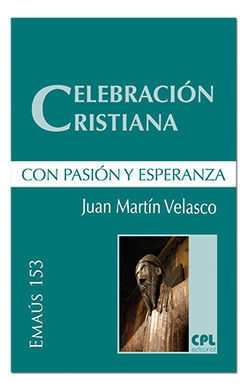 CELEBRACIÓN CRISTIANA /CON PASIÓN Y ESPERANZA