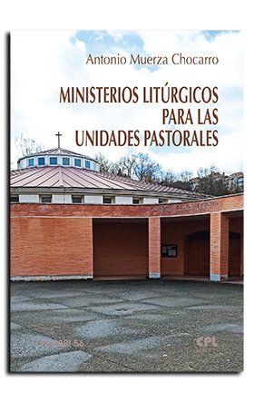 MINISTERIOS LITURGICOS PARA LAS UNIDADES PASTAORALES