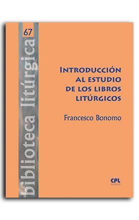 INTRODUCCIÓN AL ESTUDIO DE LOS LIBROS LITÚRGICOS