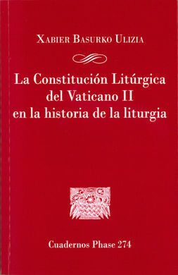 LA CONSTITUCION LITURGICA DEL VATICANO II EN LA HISTORIA DE LA LITURGIA