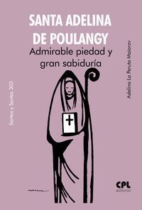 SANTA ADELINA DE POULANGY / ADMIRABLE PIEDAD Y GRA