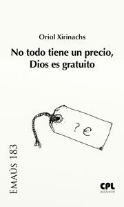 NO TODO TIENE UN PRECIO, DIOS ES GRATUITO