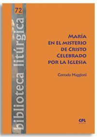 MARÍA EN EL MISTERIO DE CRISTO CELEBRADO POR LA IGLESIA