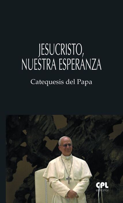 JESUCRISTO, NUESTRA ESPERANZA