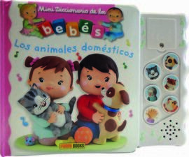 MINI DICCIONARIO DE LOS BEBÉS, LOS ANIMALES DOMÉSTICOS