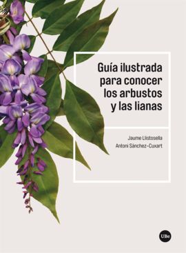 GUÍA ILUSTRADA PARA CONOCER LOS ARBUSTOS Y LAS LIANAS