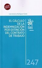 EL CALCULO DE LA INDEMNIZACIÓN POR EXTINCIÓN DEL CONTRATO DE TRABAJO