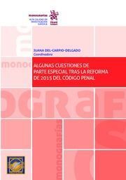 ALGUNAS CUESTIONES DE PARTE ESPECIAL TRAS LA REFORMA DE 2015 DEL CÓDIGO PENAL