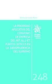 LA PRIORIDAD APLICADA DEL CONVENIO DE EMPRESA DEL ART.84.2 ET: PUNTOS CRITICOS EN LA JURISPRUDENCIA DEL SUPREMO