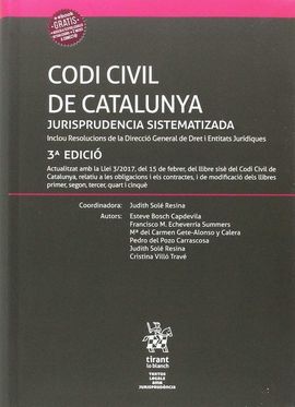 CODI CIVIL DE CATALUNYA JURISPRUDENCIA SISTEMATIZADA 3ª EDICIÓ 2017