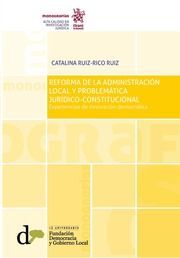 REFORMA DE LA ADMINISTRACIÓN LOCAL Y PROBLEMÁTICA JURÍDICO-CONSTITUCIONAL