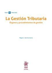 LA GESTION TRIBUTARIA. ORGANOS Y PROCEDIMIENTOS DE GESTION