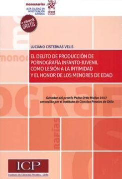 EL DELITO DE PRODUCCIÓN DE PORNOGRAFÍA INFANTO-JUVENIL COMO LESIÓN A LA INTIMIDA