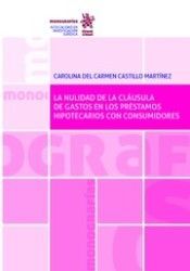 LA NULIDAD DE LA CLAUSULA DE GASTOS EN LOS PRESTAMOS HIPOTECARIOS CON CONSUMIDORES