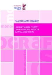 LOS CONTRATOS DE FRUTOS Y OTRAS RELACIONES JURÍDICAS AGRARIAS VALENCIANAS