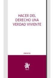 HACER DEL DERECHO UNA VERDAD VIVIENTE