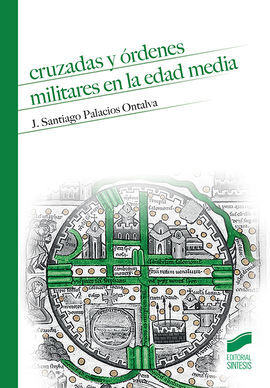 CRUZADAS Y ORDENES MILITARES EN LA EDAD MEDIA