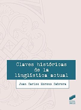 CLAVES HISTÓRICAS DE LA LINGÜÍSTICA ACTUAL