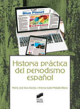 HISTORIA PRACTICA DEL PERIODISMO ESPAÑOL