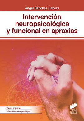 INTERVENCIÓN NEUROPSICOLÓGICA Y FUNCIONAL EN APRAXIAS