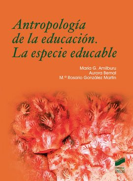 ANTROPOLOGIA DE LA EDUCACION LA ESPECIE EDUCABLE