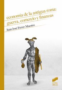 ECONOMIA DE LA ANTIGUA ROMA GUERRA COMERCIO Y FINANZAS