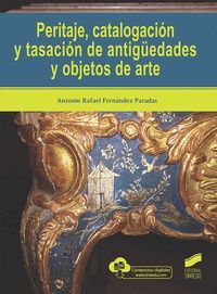 PERITAJE, CATALOGACIO´N Y TASACIO´N DE ANTIGU¨EDADES Y OBJETOS DE ARTE