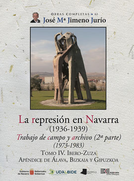 LA REPRESION EN NAVARRA (1936-1939) TOMO IV. IBERO