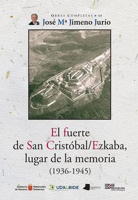 EL FUERTE DE SAN CRISTOBAL/EZKABA, LUGAR DE LA MEM