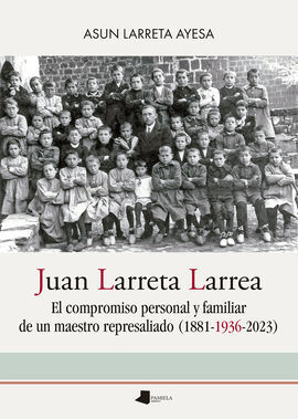 JUAN LARRETA LARREA - MAESTRO REPUBLICANO REPRESAL