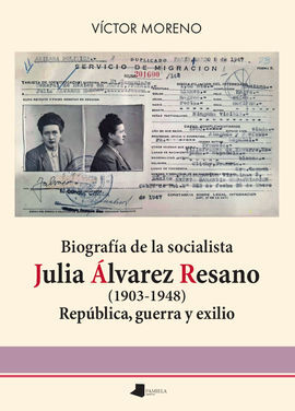 BIOGRAFÍA DE LA SOCIALISTA JULIA ÁLVAREZ RESANO (1903-1948)
