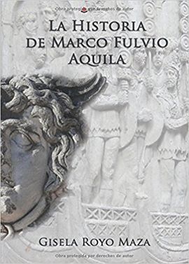 LA HISTORIA DE MARCO FULVIO AQUILA