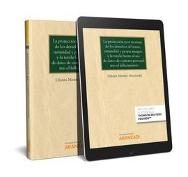 LA PROTECCIÓN POST MORTEM DE LOS DERECHOS AL HONOR, INTIMIDAD Y PROPIA IMAGEN Y
