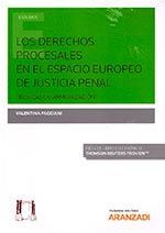 LOS DERECHOS PROCESALES EN EL ESPACIO EUROPEO DE JUSTICIA PENAL