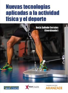 NUEVAS TECNOLOGIAS APLICADAS A LA ACTIVIDAD FISICA Y EL DEPORTE