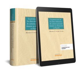LA PROTECCIÓN DE LOS DATOS TRIBUTARIOS DE CARÁCTER PERSONAL DURANTE SU OBTENCIÓN EN ESPAÑA