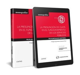 LA PRESUNCIÓN DE CULPA EN EL FUNCIONAMIENTO DE LOS SERVICIOS PÚBLICOS (PAPEL + E