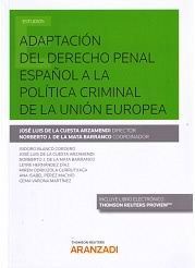 ADAPTACION DEL DERECHO PENAL ESPAÑOL A LA POLITICA CRIMINAL DE LA