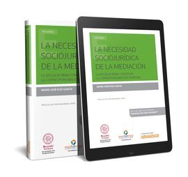 LA NECESIDAD SOCIOJURÍDICA DE LA MEDIACIÓN  (PAPEL + E-BOOK)