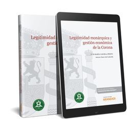 LEGITIMIDAD MONÁRQUICA Y GESTIÓN ECONÓMICA DE LA CORONA (PAPEL + E-BOOK)