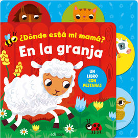 ¿DONDE ESTA MI MAMA? EN LA GRANJA