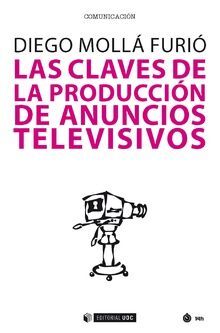 LAS CLAVES DE LA PRODUCCION DE ANUNCIOS TELEVISIVOS