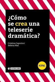 COMO SE CREA UNA TELESERIE DRAMATICA?
