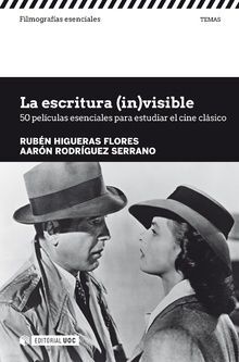 ESCRITURA (IN)VISIBLE, LA/50 PELICULAS ESENCIALES