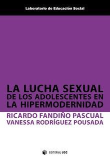 LA LUCHA SEXUAL DE LOS ADOLESCENTES EN LA HIPERMODERNIDAD