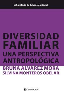 DIVERSIDAD FAMILIAR. UNA PERSPECTIVA ANTROPOLÓGICA